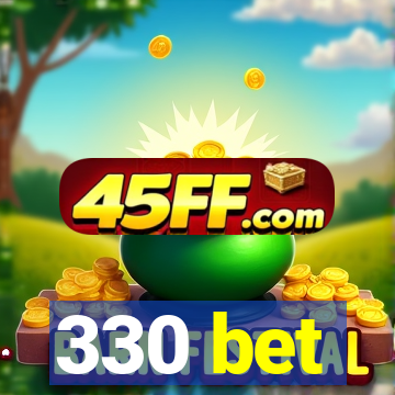 330 bet